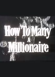 How to Marry a Millionaire