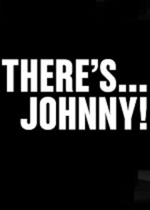 There's… Johnny!