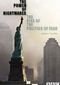 The Power of Nightmares: The Rise of the Politics of Fear