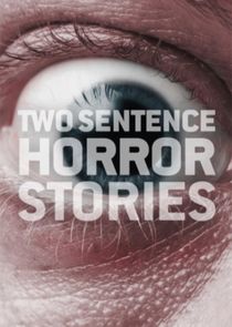 Two Sentence Horror Stories (2017)