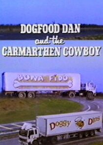 Dogfood Dan and the Carmarthen Cowboy