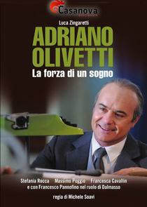 Adriano Olivetti - La forza di un sogno