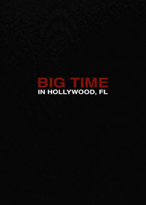 Big Time in Hollywood, FL