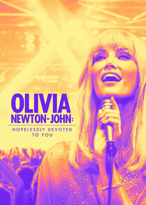 Olivia Newton-John: Hopelessly Devoted to You