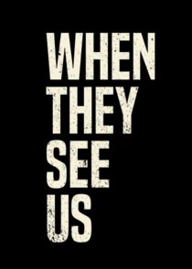 When They See Us