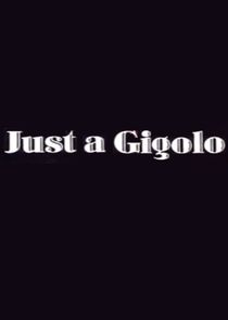 Just a Gigolo