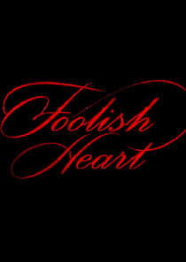 Foolish Heart