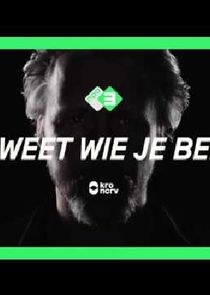 Ik Weet Wie Je Bent