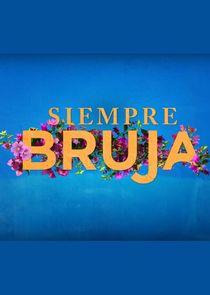 Siempre bruja