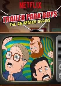 Trailer Park Boys: The Animated Series