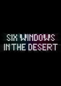 Six Windows in the Desert