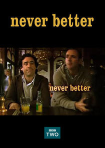 Never Better