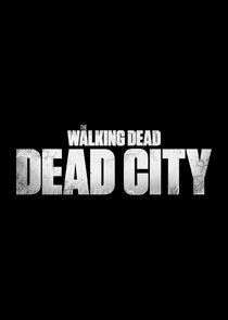 The Walking Dead: Dead City