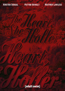 The Heart, She Holler