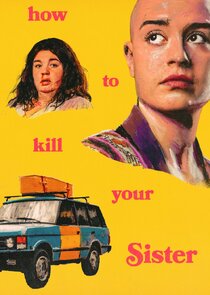 How to kill your Sister