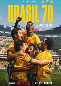 Brasil 70: A Saga do Tri