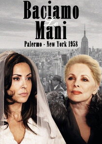 Baciamo le Mani Palermo - New York 1958