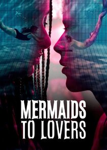 Mermaids to Lovers